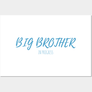 FUNNY BIG BROTHER IN PROGRESS - BLUE Posters and Art